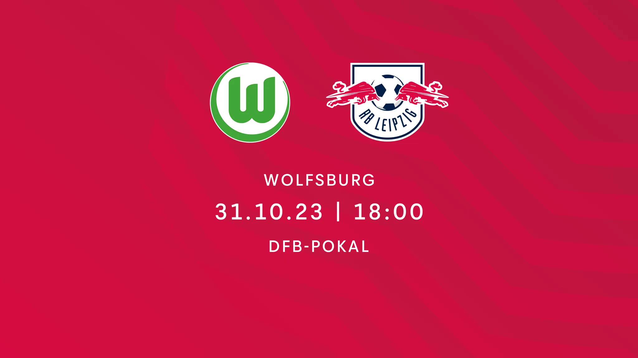 VfL Wolfsburg Vs RB Leipzig 2. Runde DFB-Pokal: Ticketinfos