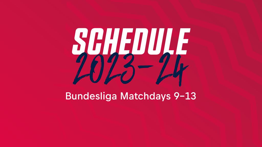 Bundesliga 2023/24 outline schedule confirmed I FC Bayern